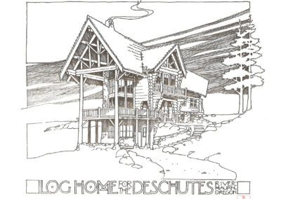 Pen and ink illustration of a log home design titled "log home for the deschutes river, oregon.